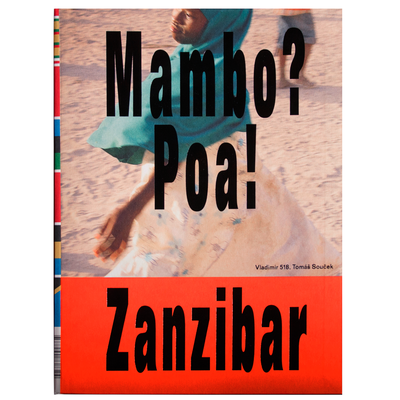Vladimír 518, Tomáš Souček: Mambo? Poa! Zanzibar