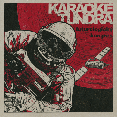 Karaoke Tundra - Futurologický Kongres (Vinyl)